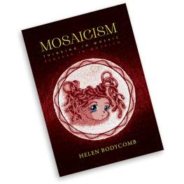 Mosaicism - Thinking in Mosaic by Helen Bodycomb